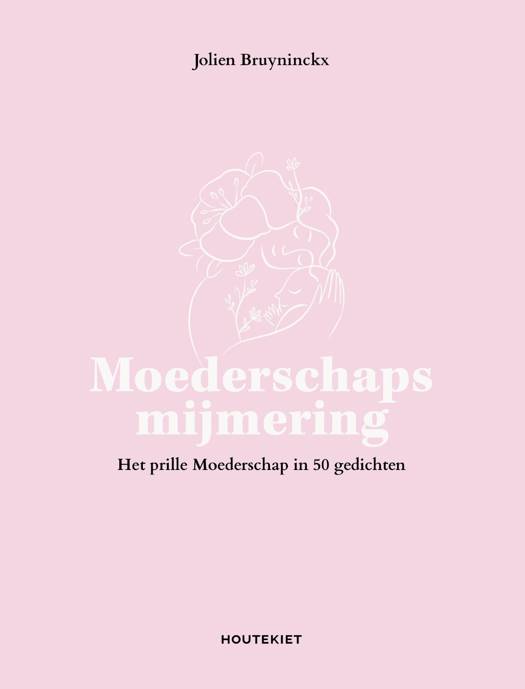 Boek "Het prille moederschap in 50 gedichten" - Jolien Bruyninckx