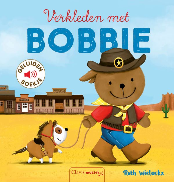 Clavis | Boek Verkleden Met Bobbie Geluidenboekje - Ruth Wielockx