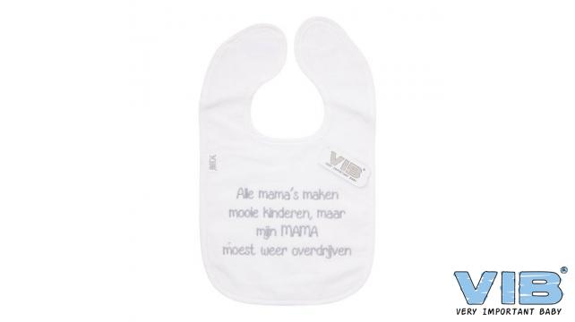 VIB | Slabbetje Alle Mama's Maken Mooie Kinderen... Wit
