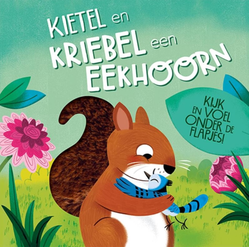 [582018] De Lantaarn | Boek Kijk En Voel - "Kietel en Kriebel een Eekhoorn"